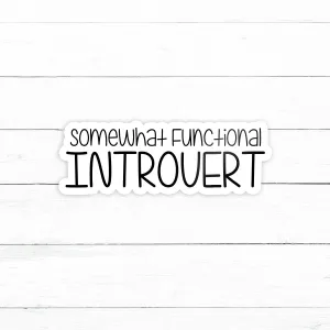 Functional Introvert Sticker | Waterproof Vinyl Decal | 3in